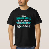 T-shirt I'm A Chiropractor Skeleton Spine Chiropractic (Devant)