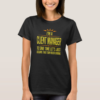 T-shirt Im a Client Manager