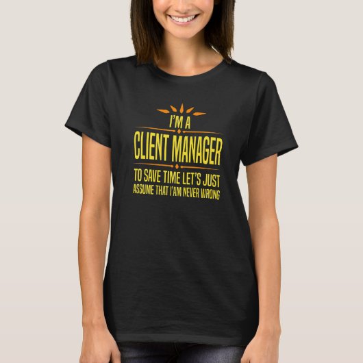 T-shirt Im a Client Manager (Devant)