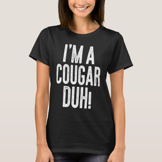 T-shirt I'm A Cougar Duh  Costume (Devant)