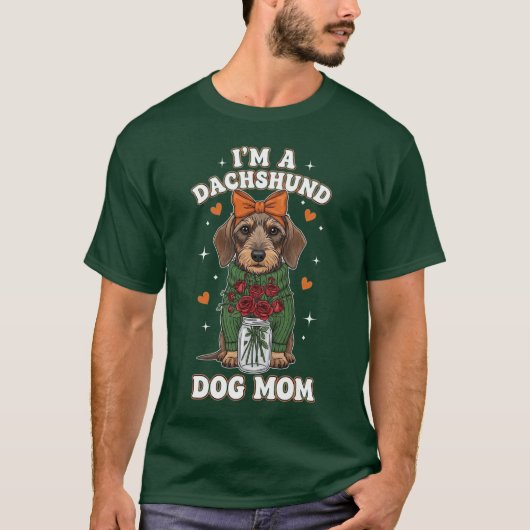 T-shirt I'm a Dachshund Dog Mom  (Devant)
