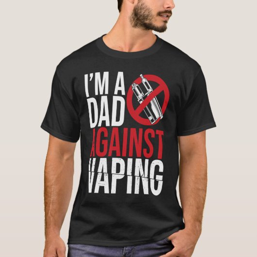 T-shirt I'm A Dad Against Vaping Strict Parent Anti Smokin (Devant)