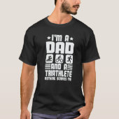T-shirt I'm A Dad And A Triathlete Nothing Scares Me Triat (Devant)