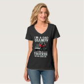 T-shirt I'm A Dad Grampy And A Trucker Nothing Scares Me (Devant entier)