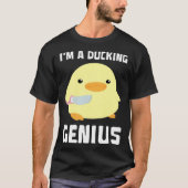 T-shirt I'm A Ducking Genius Duck With Knife Meme (Devant)