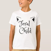 T-shirt I'm a Feral Child - Wild Child Gift (Devant)