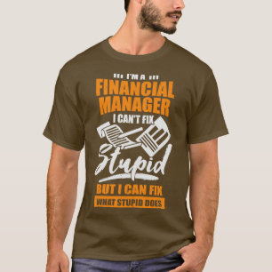 T-shirt Im A Financial Manager Cadeau