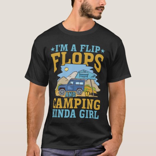 T-shirt Im A Flip Flops And Camping Kinda Girl retro (Devant)