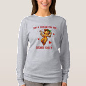 T-shirt I'm A Freak On The Cookie Sheet Sassy Gingerbread (Devant)