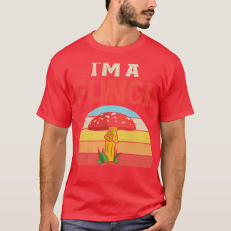 T-shirt Im A Fungi Mycologue Champignons Chasseur Forêt Bi