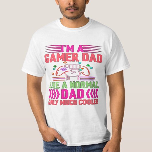 T-shirt im a gamer dad like a normal dad only much cooler (Devant)