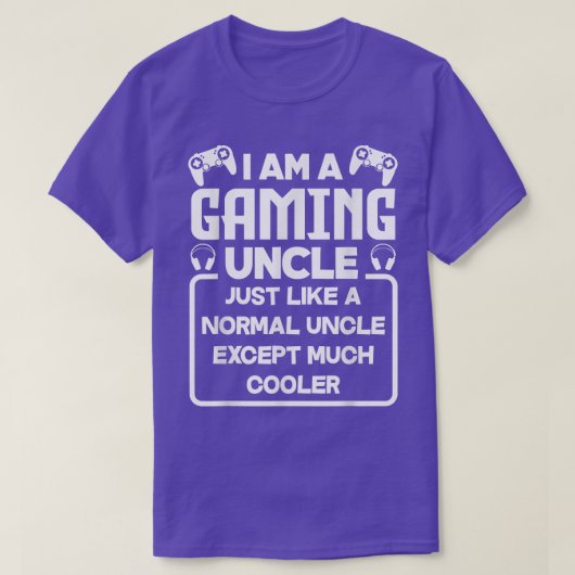 T-shirt I'm A Gaming Uncle Just Like A Normal Uncle Video (Design devant)