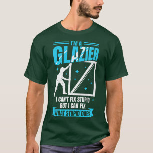 T-shirt Im A Glazier Fenêtre Verre Installer Cadeau