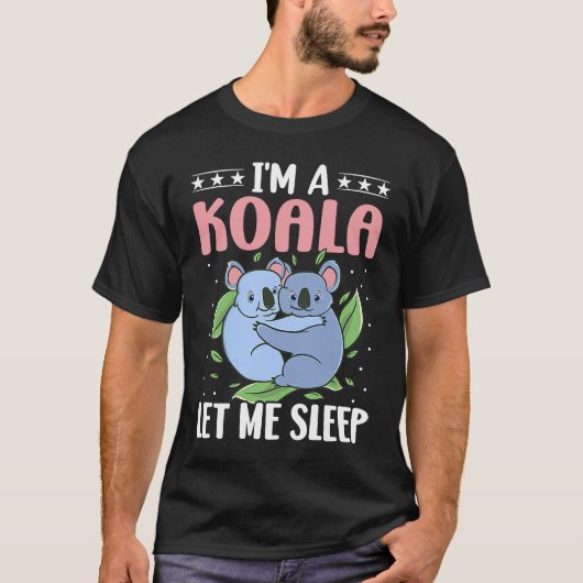T-shirt I'm A Koala Let Me Sleep (Devant)