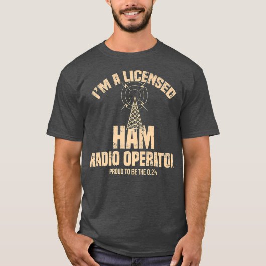 T-shirt Im A Licensed Ham Radio Operator Radio Amateur (Devant)