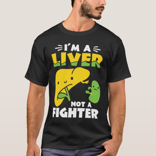 T-shirt I'm A Liver Not A Fighter Liver Disease Awareness (Devant)