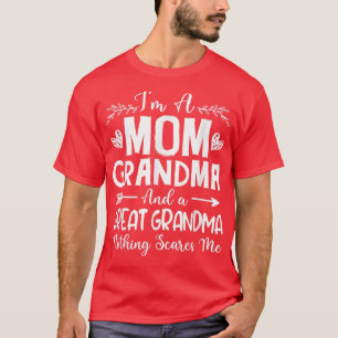 T-shirt I'm A maman Grandma et A Great Grandma Nothing Sca