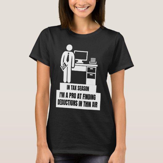 T-shirt I'm A Pro At Finding Deductions In Thin Air  Tax S (Devant)