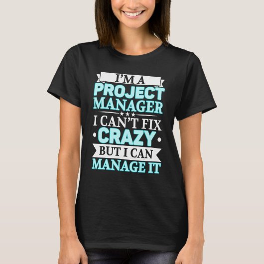 T-shirt I'm A Project Manager Job Project Management Profe (Devant)