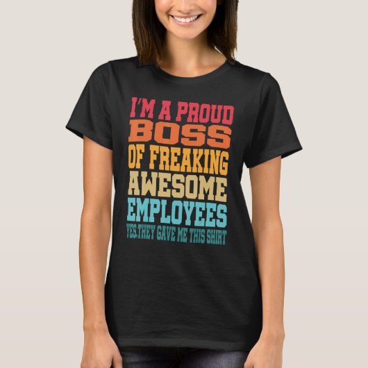 T-shirt I'm A Proud Boss Of Freaking Awesome Employees Ret (Devant)