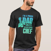 T-shirt I'm A Proud Dad Of A Freaking Awesome Chef (Devant)