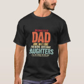 T-shirt I'M A Proud Dad Of Two Freaking Awesome Daughters (Devant)