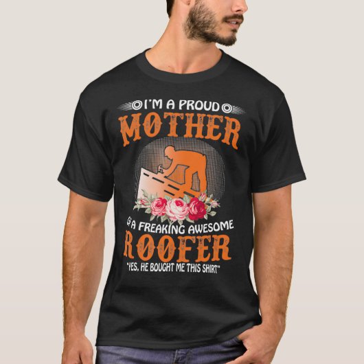 T-shirt Im a proud mother of a freaking awasome RooferMoth (Devant)