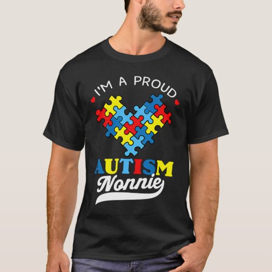 T-shirt I'm A Proud Nonnie Autism Awareness Heart Autistic (Devant)