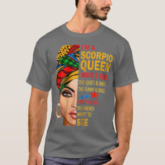 T-SHIRT IM A SCORPIO QUEEN J'AI 3 SIDES AMUSANT ANNIVERSAI