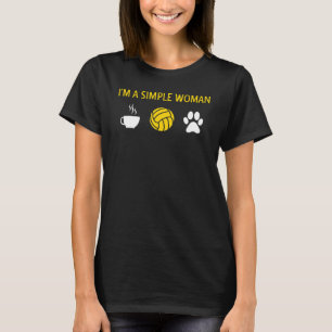 T-shirt I'm A Simple Woman Design For Women Teen Girls