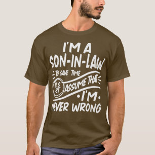 T-shirt Im A SoninLaw Économisez du temps Supposons que je