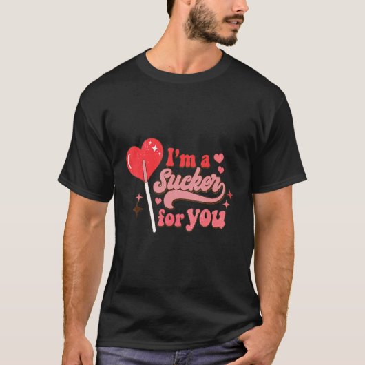 T-shirt I'm A Sucker For You Candy Heart Lollipop Valentin (Devant)