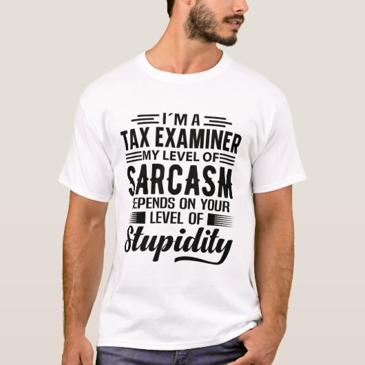 T-shirt I'm A Tax Examiner (Devant)
