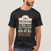 T-shirt I'm a Theatre Nerd Actor Musical Theater Thespian (Devant)