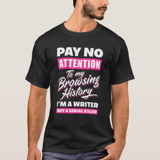 T-shirt Im A Writer Not A Serial Killer Author (Devant)