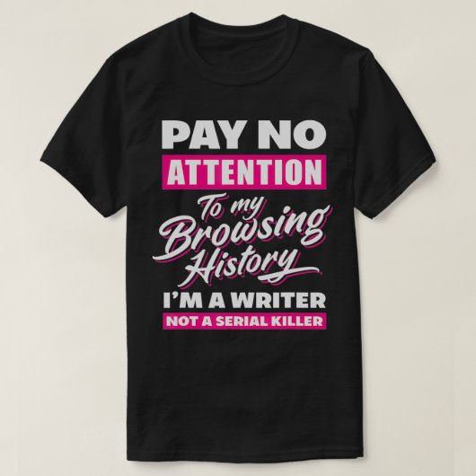 T-shirt Im A Writer Not A Serial Killer Funny Author (Design devant)
