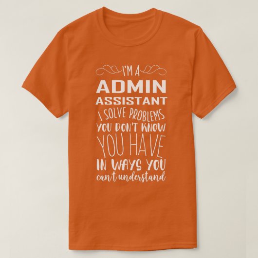 T-shirt Im Admin Assistant I Résoudre des problèmes que vo (Design devant)