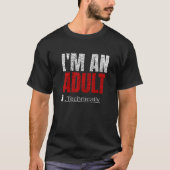 T-shirt I'm An Adult Technically Funny 18th Birthday 18 ye (Devant)