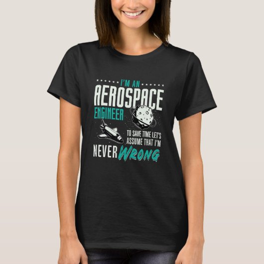 T-shirt I'm An Aerospace Enginee Space Engineering Rocket  (Devant)