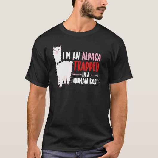 T-shirt I'm An Alpaca Trapped in a Human Body Alpaca (Devant)