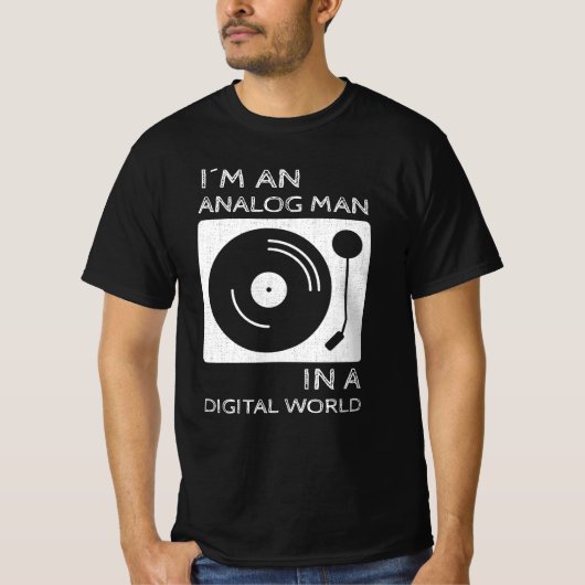 T-shirt I'm an Analog Man In a Digital World (Devant)