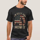 T-shirt I'M And I Mow It Riding Lawn Mower Usa Flag (Devant)