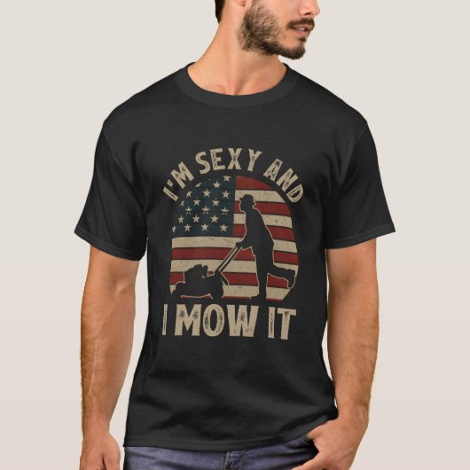 T-shirt I'M And I Mow It Riding Lawn Mower Usa Flag (Devant)