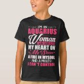 T-shirt I'm Aquarius Woman With A Mouth I Can't Control Fu (Devant)