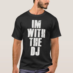 T-shirt Im avec le DJ