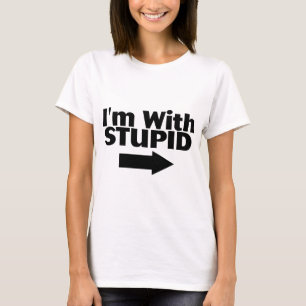 T-shirt Im avec stupide
