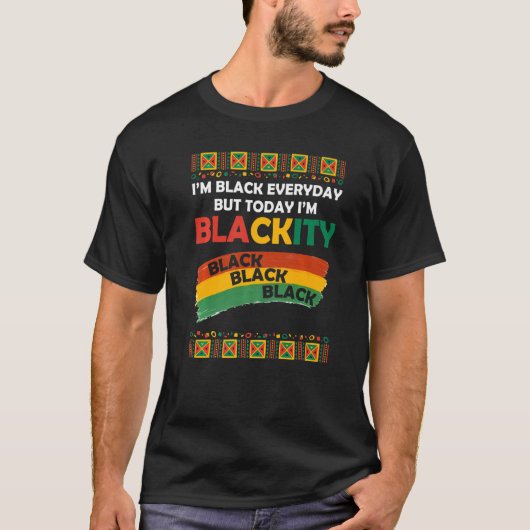 T-shirt Im Blackity Black African American Melanin Pride H (Devant)