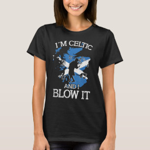 T-shirt Im Celtic et je lui souffle bagpipe musicien de co