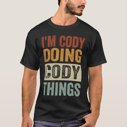 T-shirt I'm Cody Doing Cody Things   Coding Nerd (Devant)