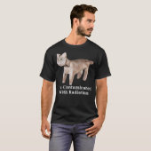 T-shirt I'm Contaminated With Radiation Cat Meme Funny Mem (Devant entier)